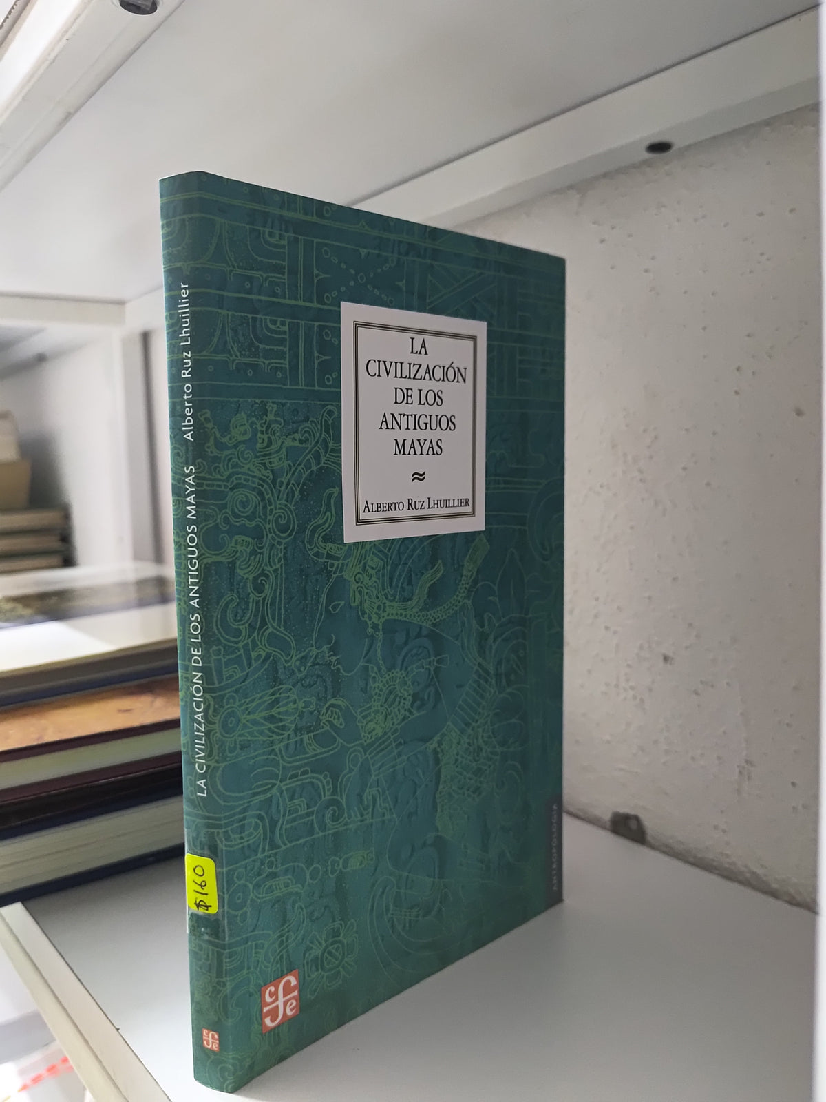 LA CIVILIZACION DE LOS ANTIGUOS MAYAS POR ALBERTO RUZ LHUILLIER USADO HISTORIA JUAREZ 515