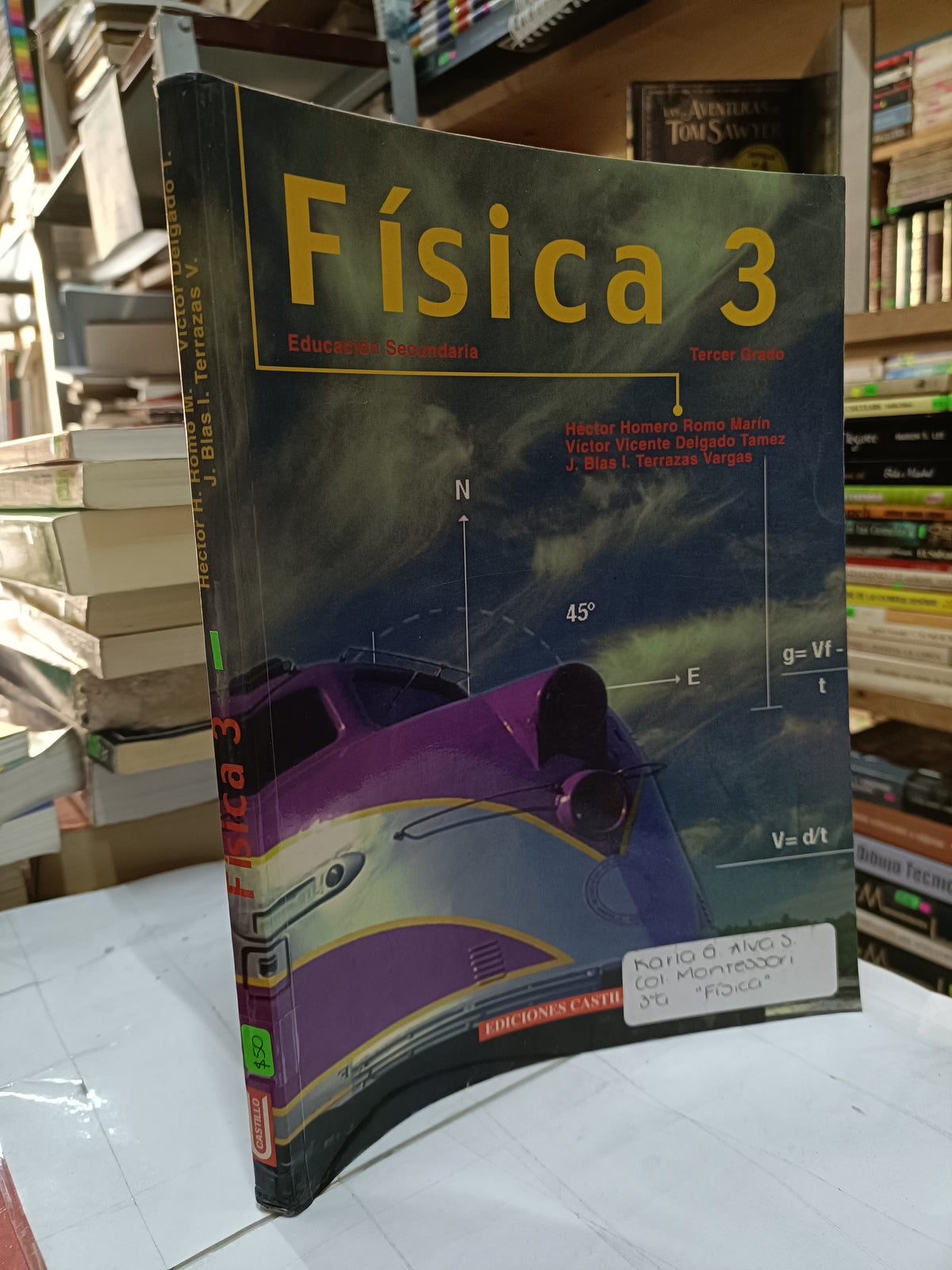FISICA 3 EDUCACION SECUNDARIA POR HECTOR H. ROMO M, VICTOR DELGADO T.  USADO FISICA LITERARIO 207