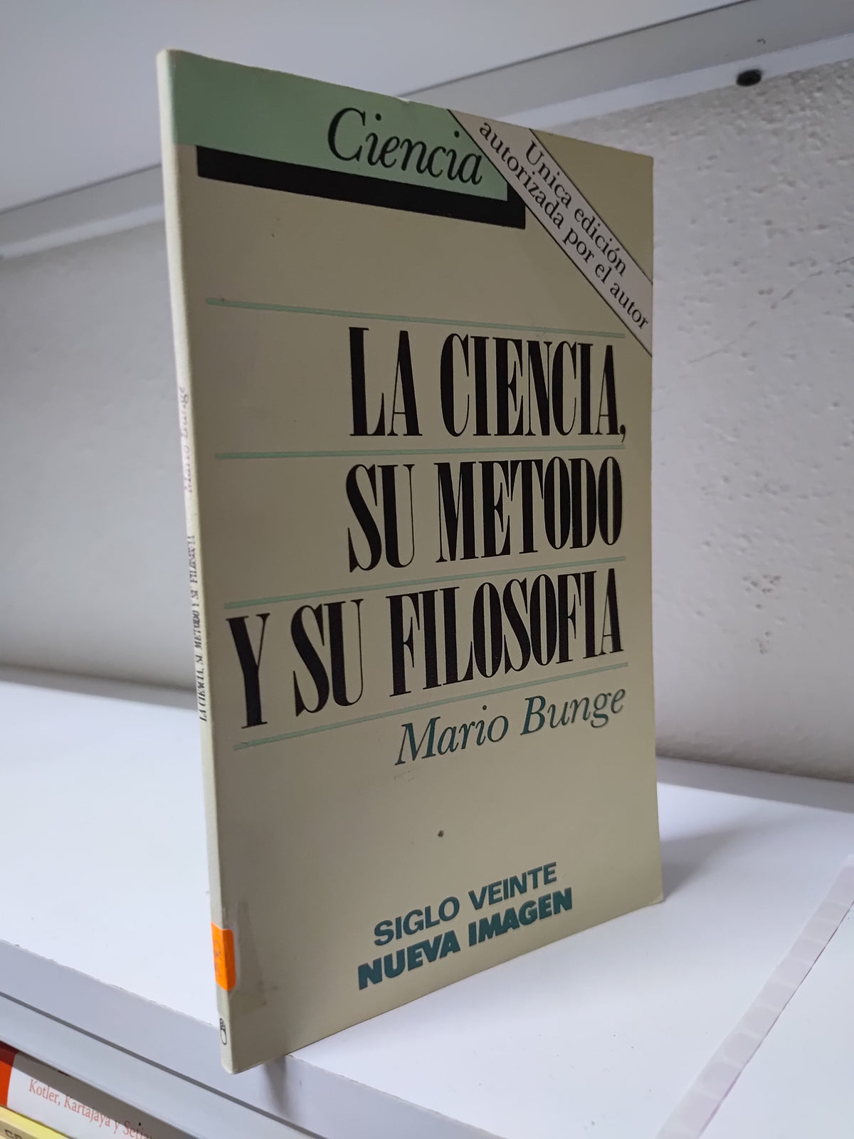 LA CIENCIA SU METODO Y SU FILOSOFIA POR MARIO BUNGE USADO SOCIOLOGIA JUAREZ 515