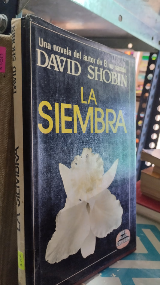 LA SIEMBRE POR DAVID SHOBIN LIBRO USADO NOVELAS ALDAMA