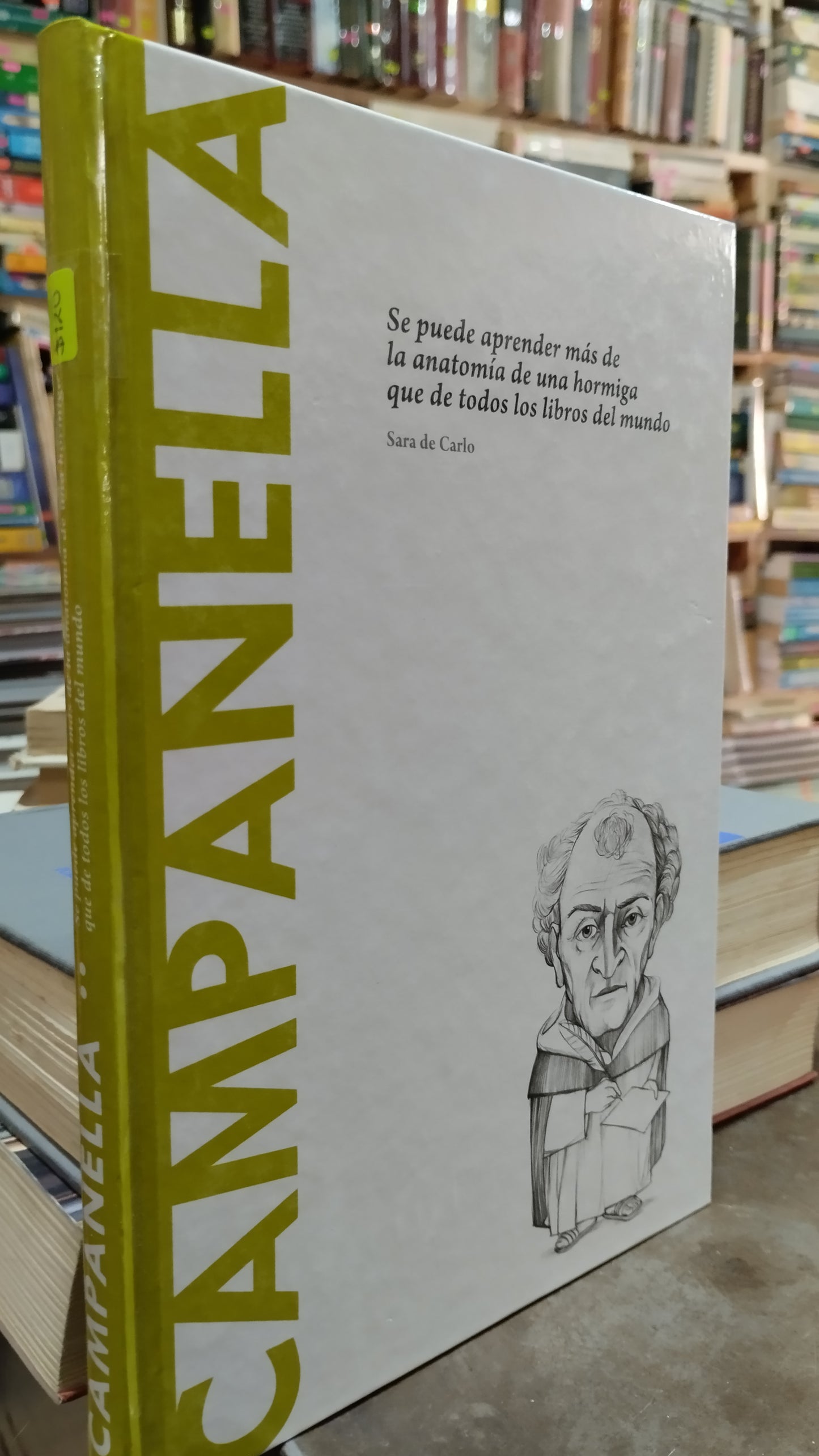 CAMPANELLA SE PUEDE APRENDER MAS DE LA ANATOMIA DE UNA HORMIGA QUE DE TODOS LOS LIBROS DEL MUNDO POR SARA DE CARLO LIBRO SOCIOLOGIA ALDAMA