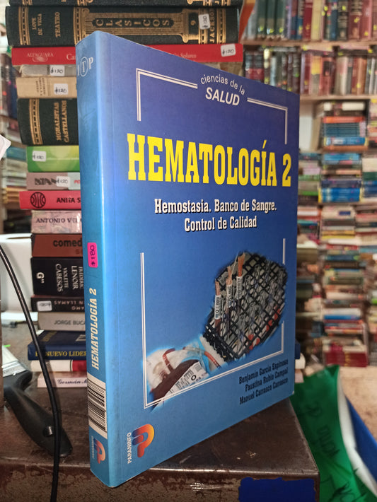HEMATOLOGIA 2 POR BENJAMIN GARCIA ESPINOSA Y OTROS USADO SALUD ALDAMA
