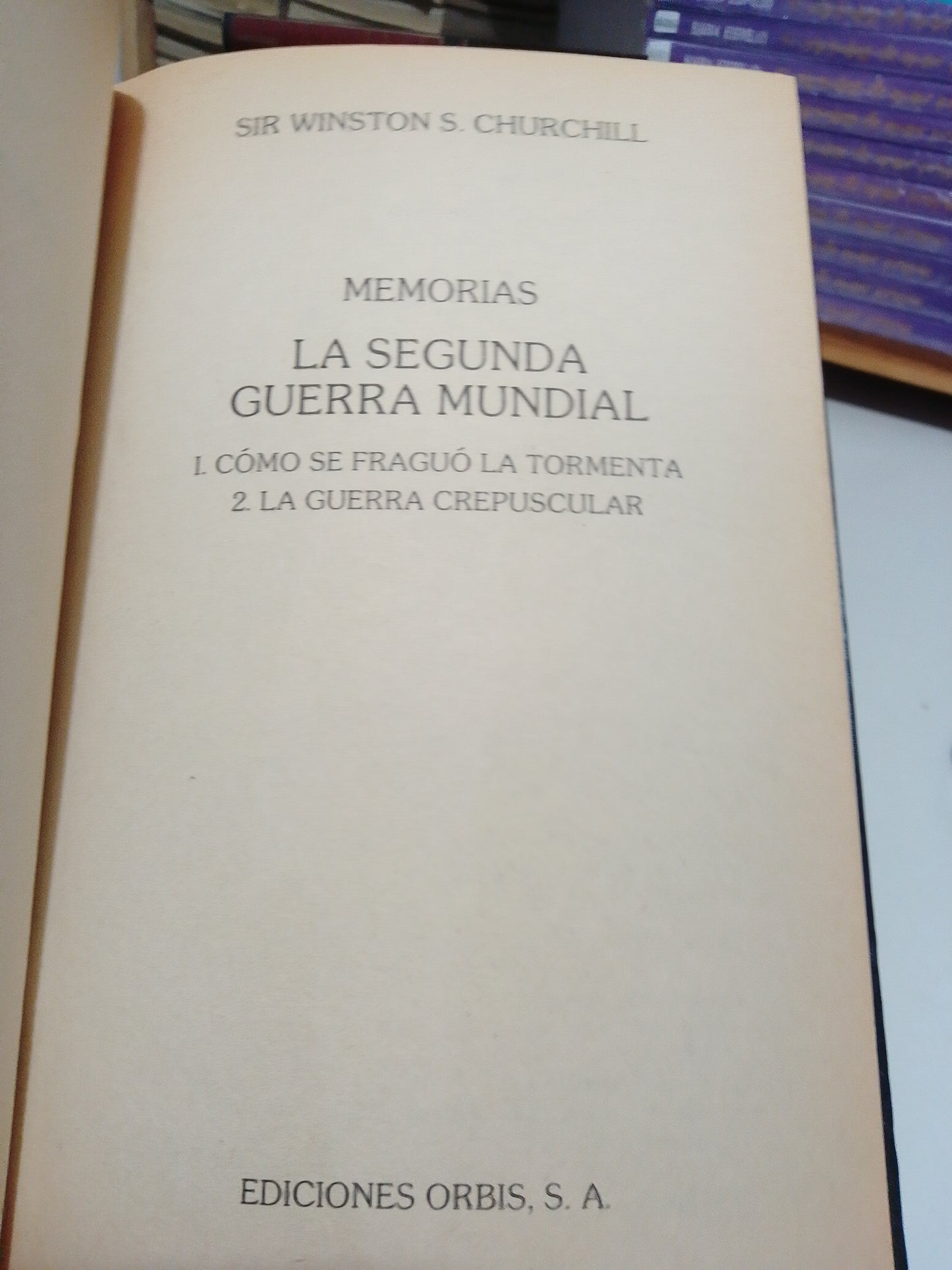 LA SEGUNDA GUERRA MUNDIAL LA GUERRA CREPUSCULAR II POR SIR WINSTON S.CHURCHILL USADO NOVELA JUAREZ