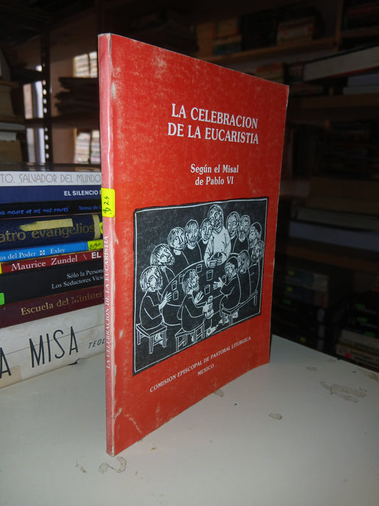 LA CELEBRACIÓN DE LA EUCARISTÍA POR LA COMISIÓN EPISCOPAL DE PASTORAL LITÚRGICA DE MÉXICO USADO RELIGIÓN LITERARIO 207