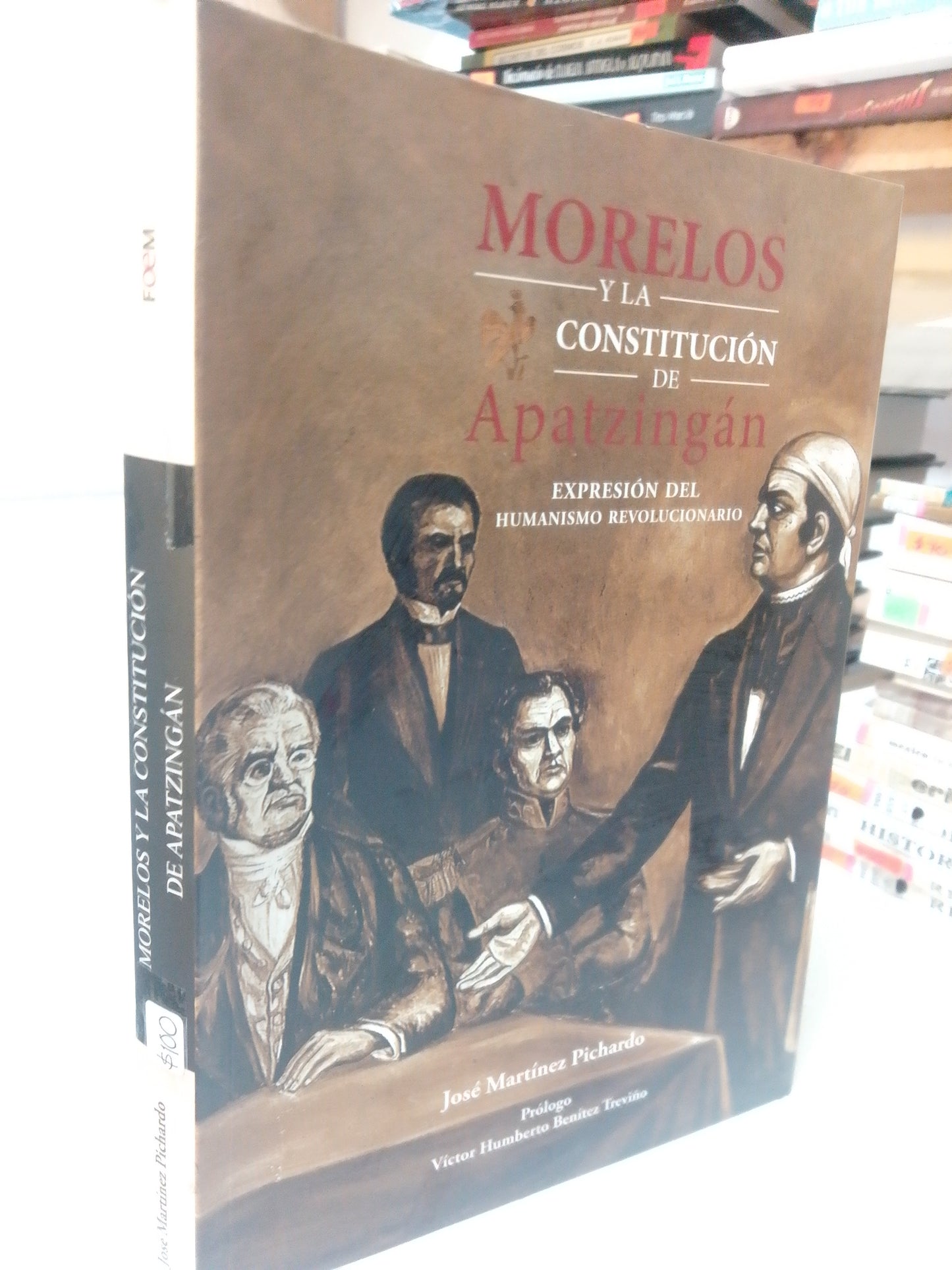 MORELOS Y LA CONSTITUCION DE APATZINGAN POR JOSE MARTINEZ PICHARDO USADO HISTORIA JUÁREZ