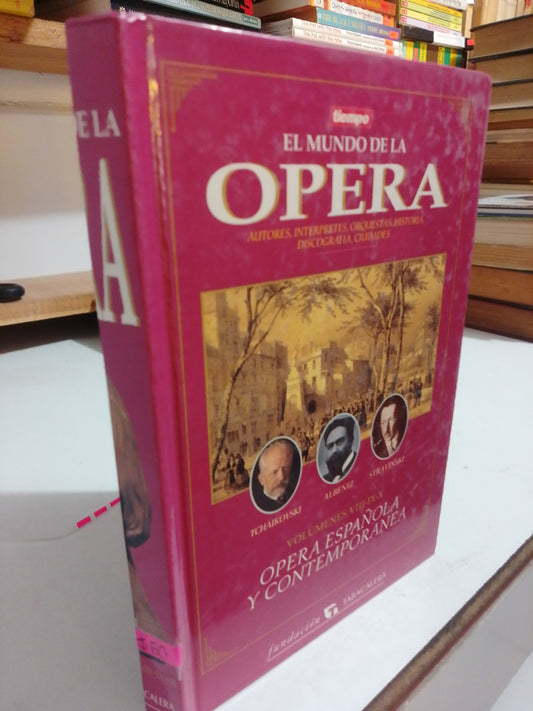 EL MUNDO DE LA OPERA OPERA ESPAÑOLA Y CONTEMPORANEA USADO HISTORIA JUAREZ