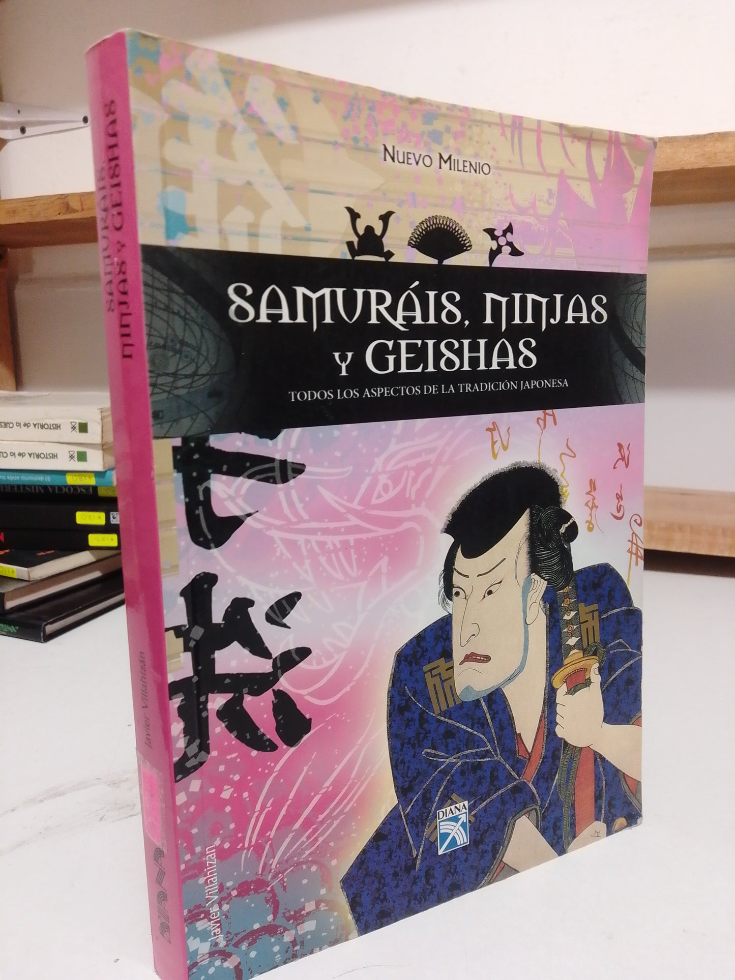 SAMURAIS, NINJAS Y GEISHAS POR JAVIER VILLAHIZAN USADO HISTORIA JUAREZ