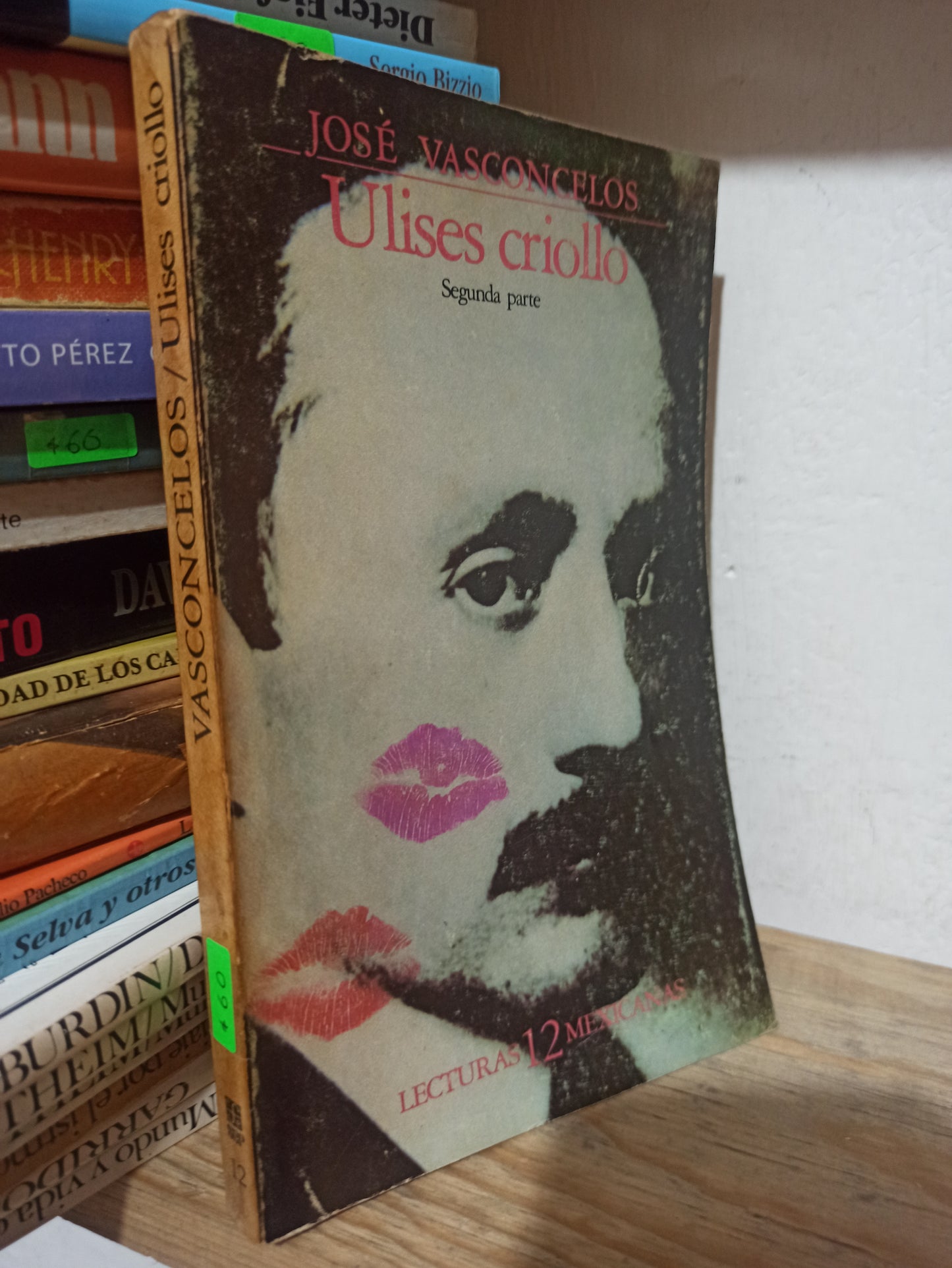 ULISES CRIOLLO POR JOSE VASCONCELOS SEGUNDA PARTE USADO NOVELAS JUÁREZ