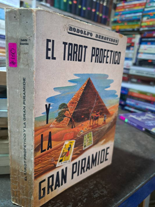 EL TAROT PROFÉTICO Y LA GRAN PIRÁMIDE RODOLFO BENAVIDES USADO ESOTERISMO ALDAMA