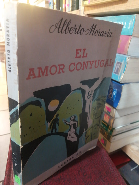 EL AMOR CONYUGAL POR ALBERTO MORAVIA USADO NOVELA JUAREZ