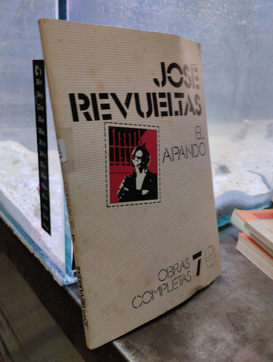 EL APANDO POR JOSE REVUELTAS OBRAS COMPLETAS 7 USADO NOVELAS ALDAMA