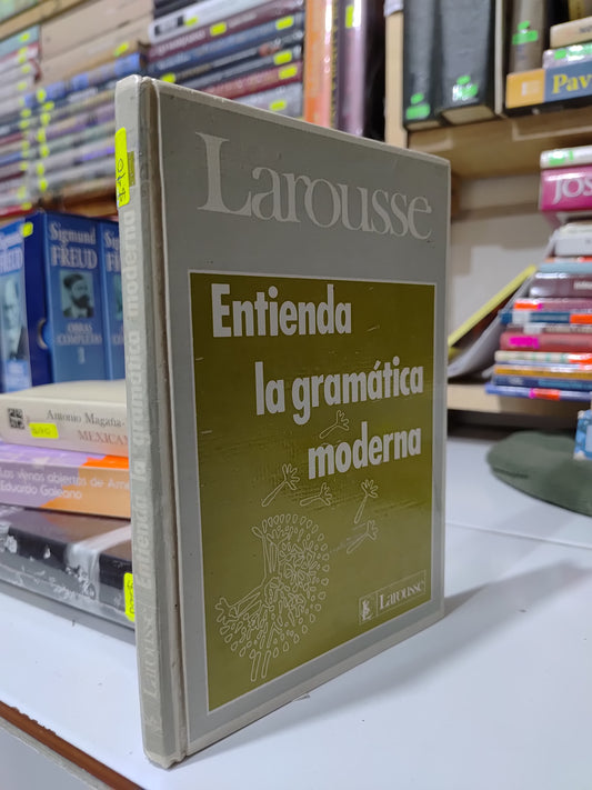 ENTIENDA LA GRAMATICA MODERNA POR EDITORIAL LAROUSSE USADO EDUCACION JUAREZ