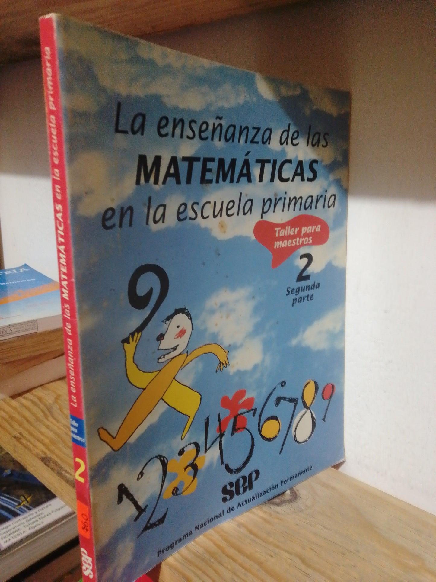 LAS ENSEÑANZAS DE LAS MATEMATICAS EN LA ESCUELA PRIMARIA 2 TALLER PARA MAESTROS USADO MATEMATICAS JUAREZ