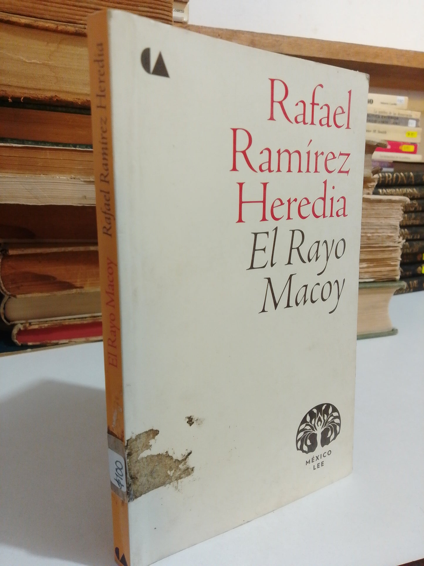 EL RAYO MACOY POR RAFAEL RAMIREZ HEREDIA USADO NOVELA JUÁREZ