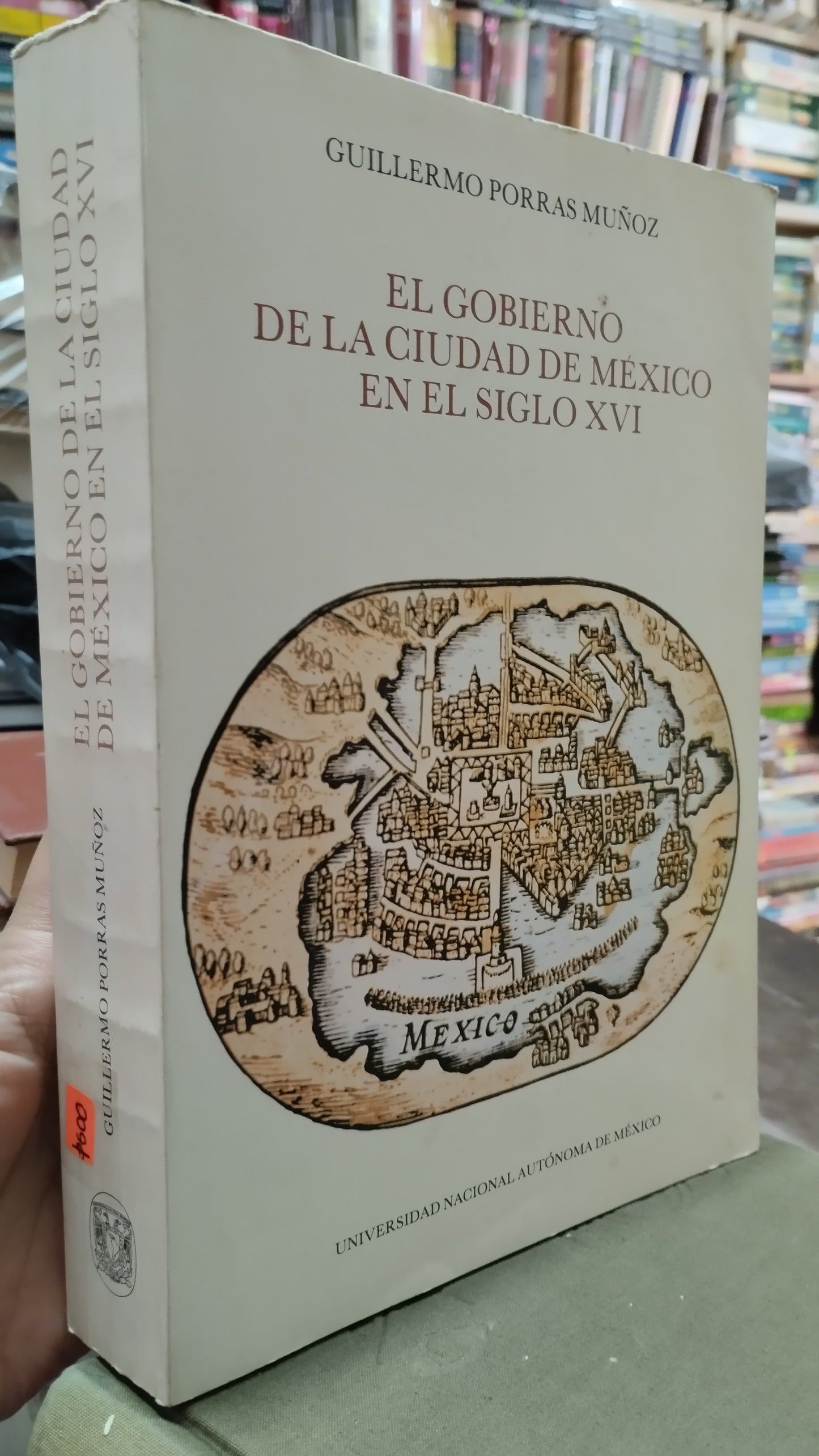 EL GOBIERNO DE LA CIUDAD DE MEXICO EN EL SIGLO XVI POR GUILLERMO PORRAS MUÑOZ LIBRO USADO ANTIGUO ALDAMA
