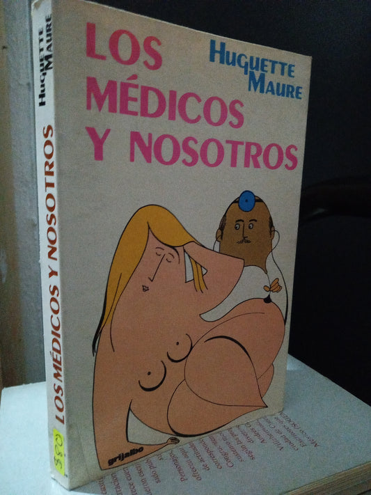 LOS MEDICOS Y NOSOTROS HUGUETTE MAURE USADO NOVELA LITERARIO 305