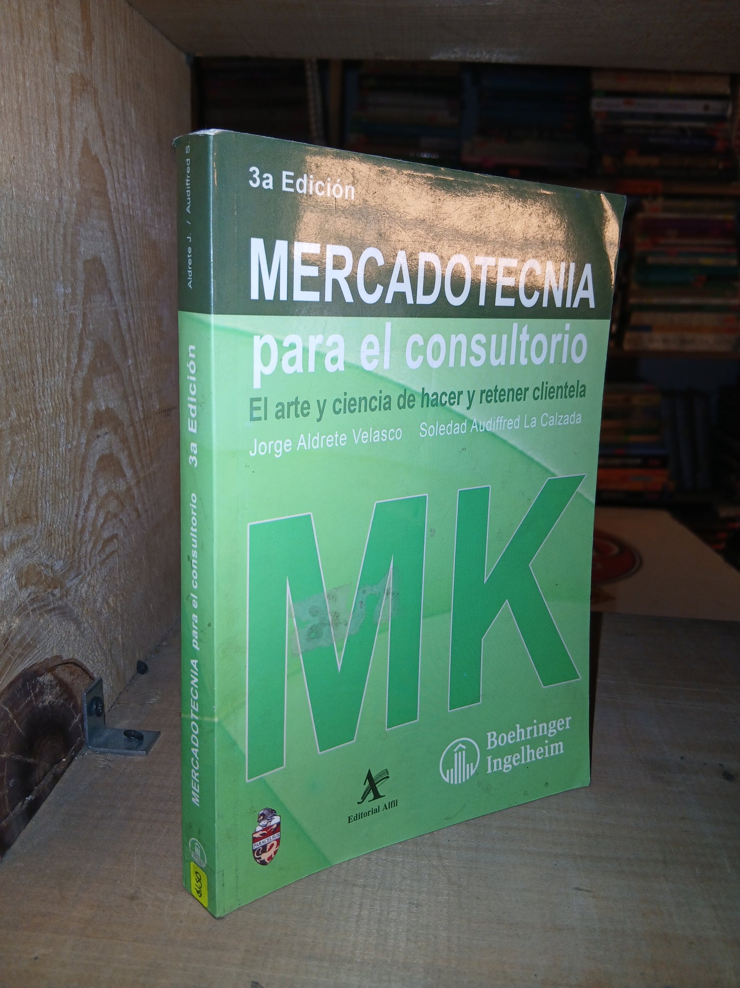 MERCADOTECNIA PARA EL CONSULTORIO POR JORGE ALDRETE VELASCO Y SOLEDAD AUDIFFRED LA CALZADA USADO MARKETING LITERARIO 207