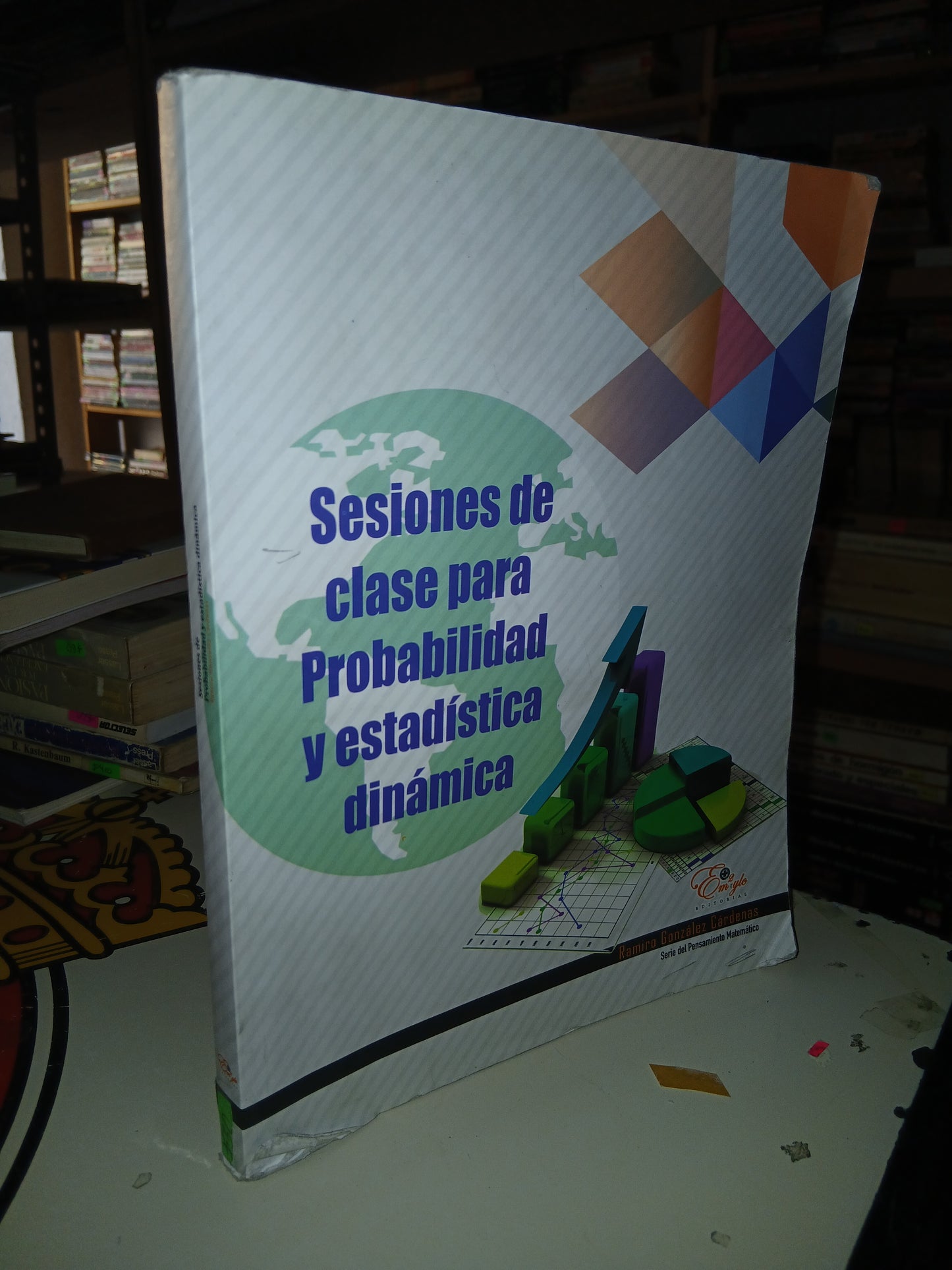 SESIONES DE CLASE PARA PROBABILIDAD Y ESTADÍSTICA DINÁMICA POR RAMIRO GONZÁLEZ CÁRDENAS USADO ESTADÍSTICA LITERARIO 207