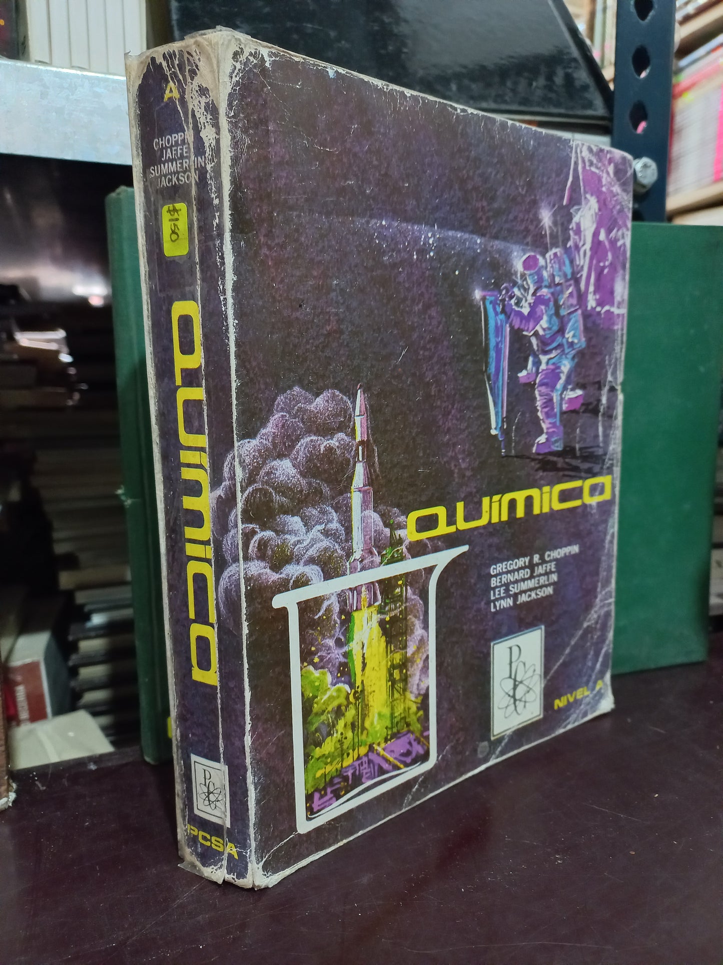 QUÍMICA NIVEL A POR GREGORY R. CHOPPIN, BERNARD JAFFE, LEE SUMMERLIN Y LYNN JACKSON USADO QUÍMICA LITERARIO 305