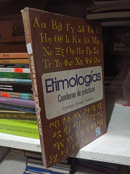 ETIMOLOGIAS CUADERNO DE PRACTICAS POR ESTEBAN ORTEGA PEDRAZA USADO EDUCACIÓN JUÁREZ
