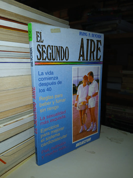 EL SEGUNDO AIRE POR IRVING A. BEYCHOK USADO SUPERACIÓN PERSONAL LITERARIO 207