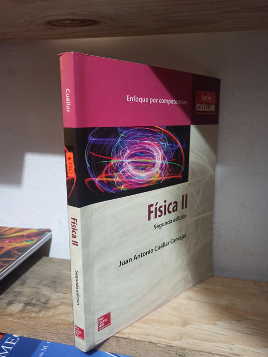 FISICA 2 SEGUNDA EDICION POR JUAN ANTONIO CUELLAR CARVAJAL USADO FÍSICA JUÁREZ