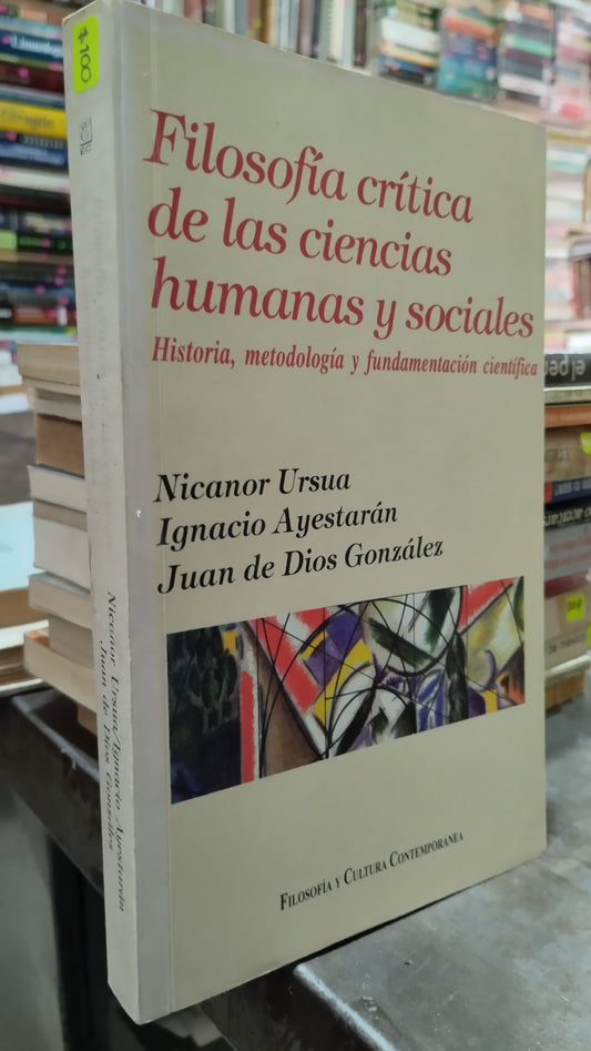 FILOSOFIA CRITICA DE LAS CIENCIAS HUMANAS Y SOCIALES POR NICANOR URSUA LIBRO USADO SOCIOLOGIA ALDAMA