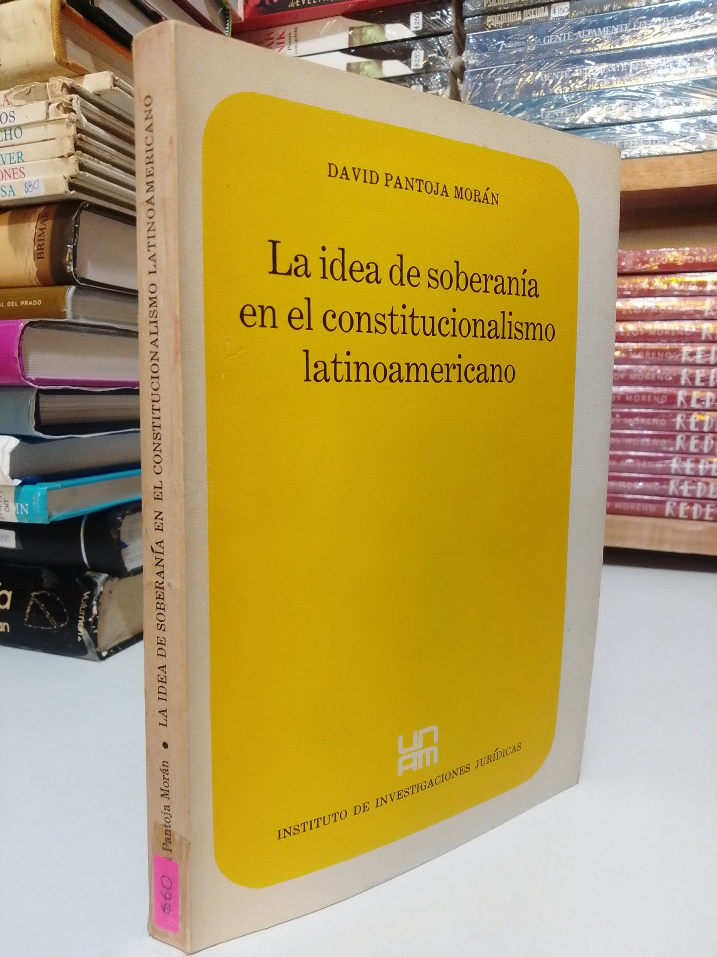 LA IDEA DE SOBERANIA EN EL CONSTITUCIONALISMO LATINOAMERICANO POR DAVID PANTOJA MORAN USADO HISTORIA JUAREZ