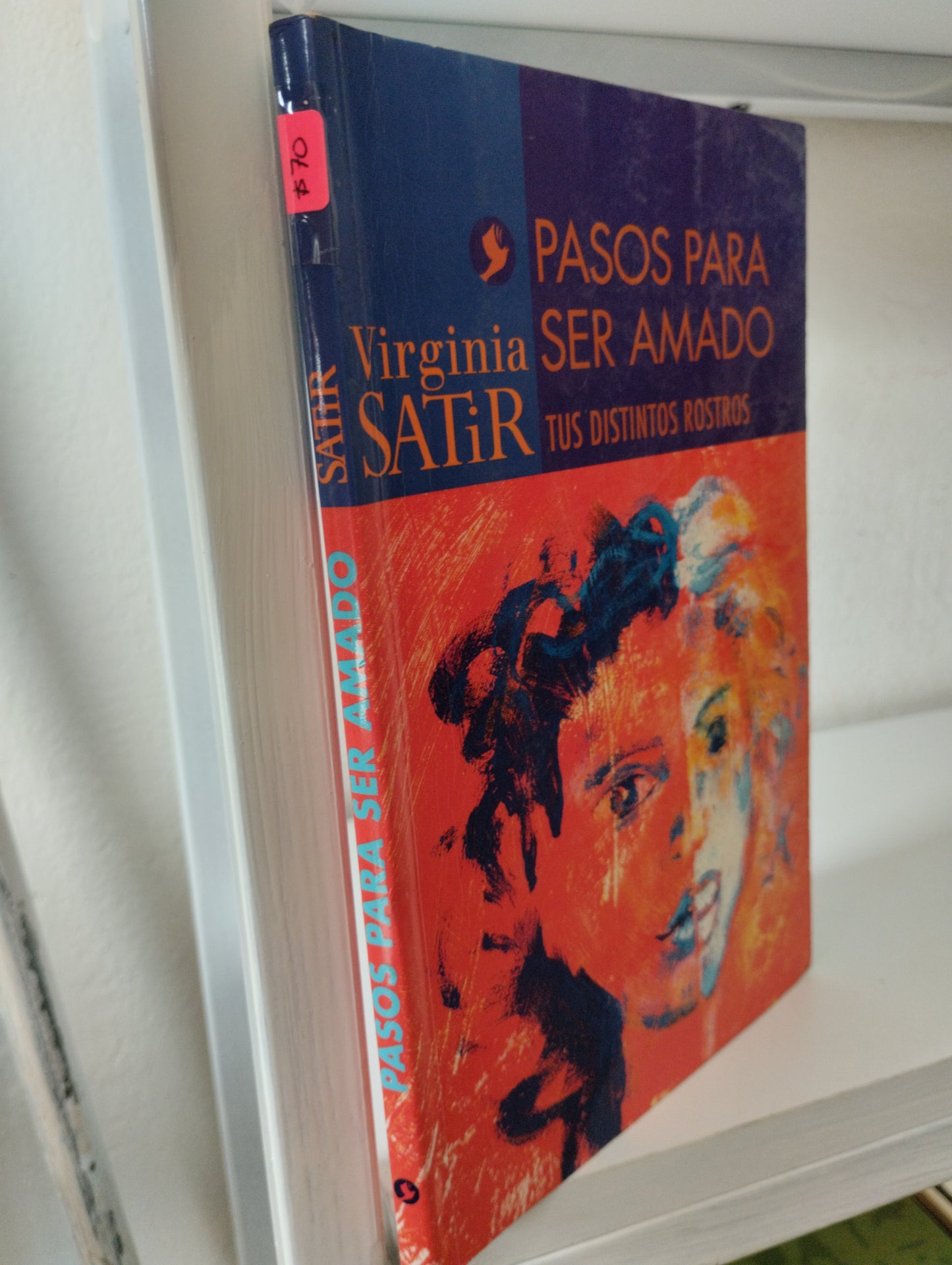 PASOS PARA SER AMADO TUD DISTINTOS ROSTROS VIRGINIA SATIR USADO SUPERACION PERSONAL JUAREZ 515