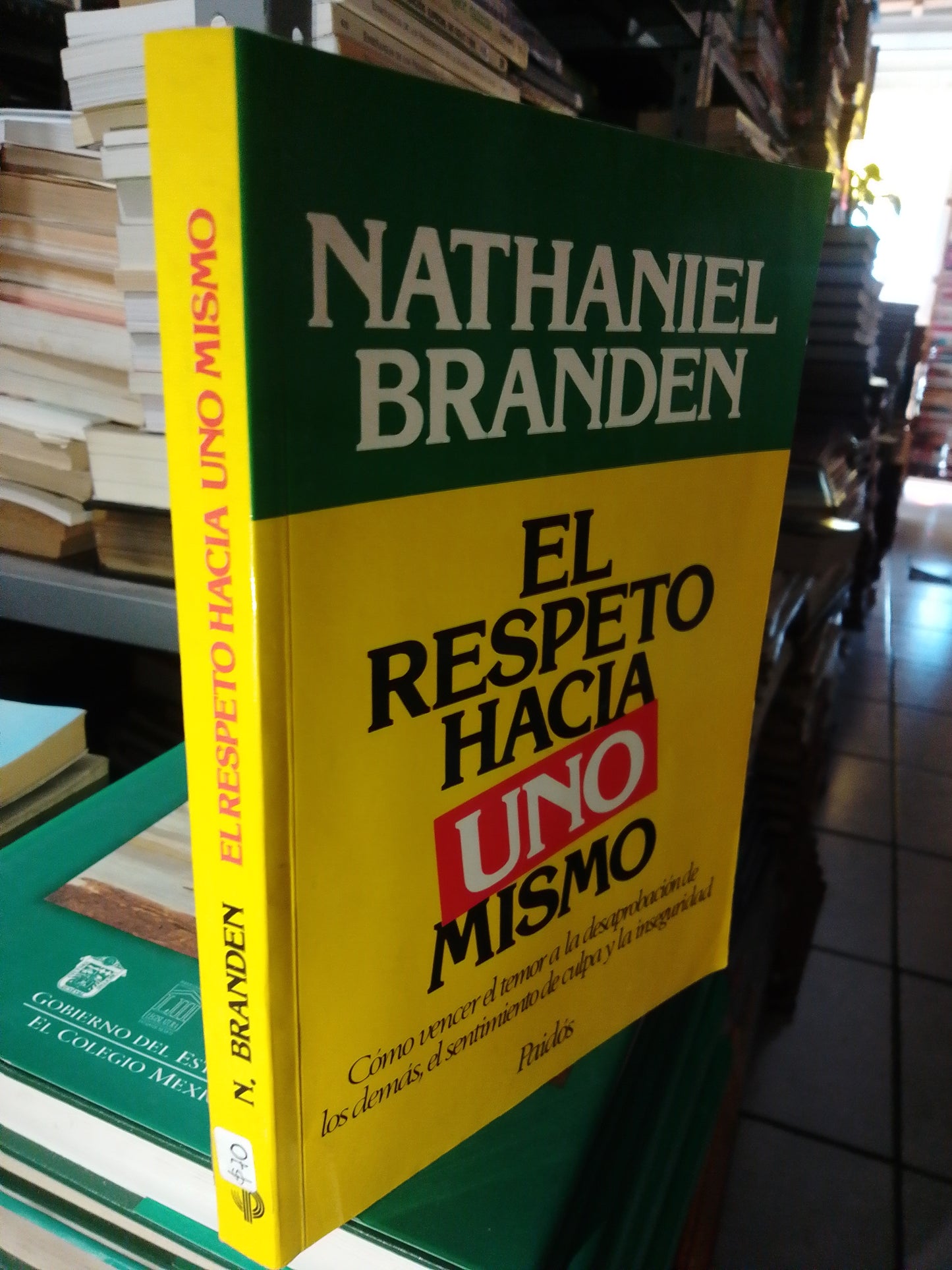 EL RESPETO HACIA UNO MISMO POR NATHANIEL BRANDEN USADO SUP. PERSONAL JUÁREZ