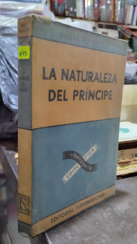 LA NATURALEZA DEL PRINCIPE POR ROGER PEYREFITTE LIBRO USADO ANTIGUO ALDAMA