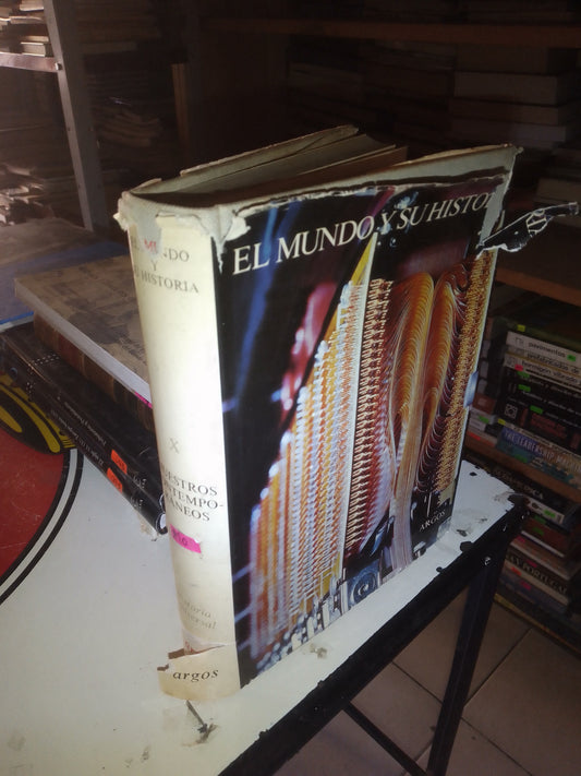 EL MUNDO Y SU HISTORIA TOMO X: NUESTROS CONTEMPORÁNEOS POR MARCEL RONCAYOLO USADO HISTORIA LITERARIO 207