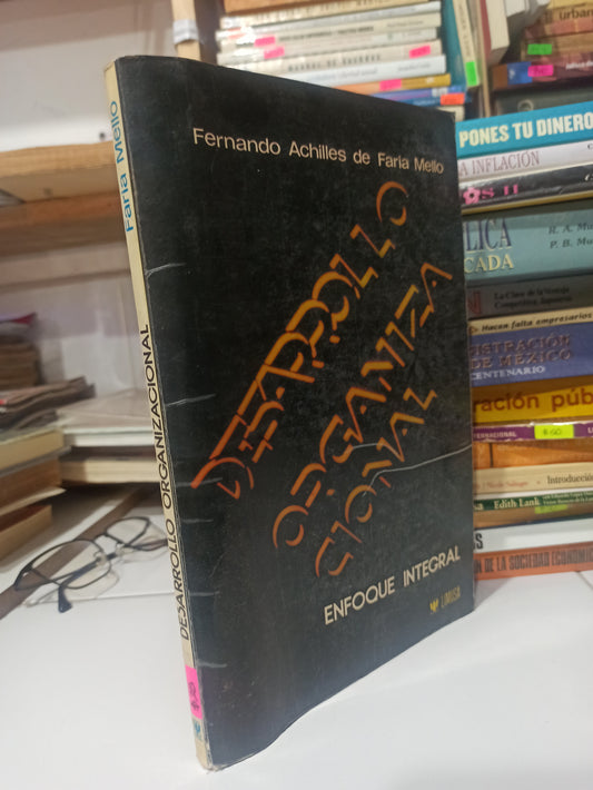 DESARROLLO ORGANIZACIONAL POR FERNANDO ACHILLES DE FERIA MELLO USADO ADMINISTRACIÓN JUÁREZ