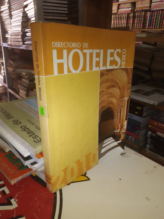 DIRECTORIO DE HOTELES MÉXICO 2010 USADO TURISMO LITERARIO 207