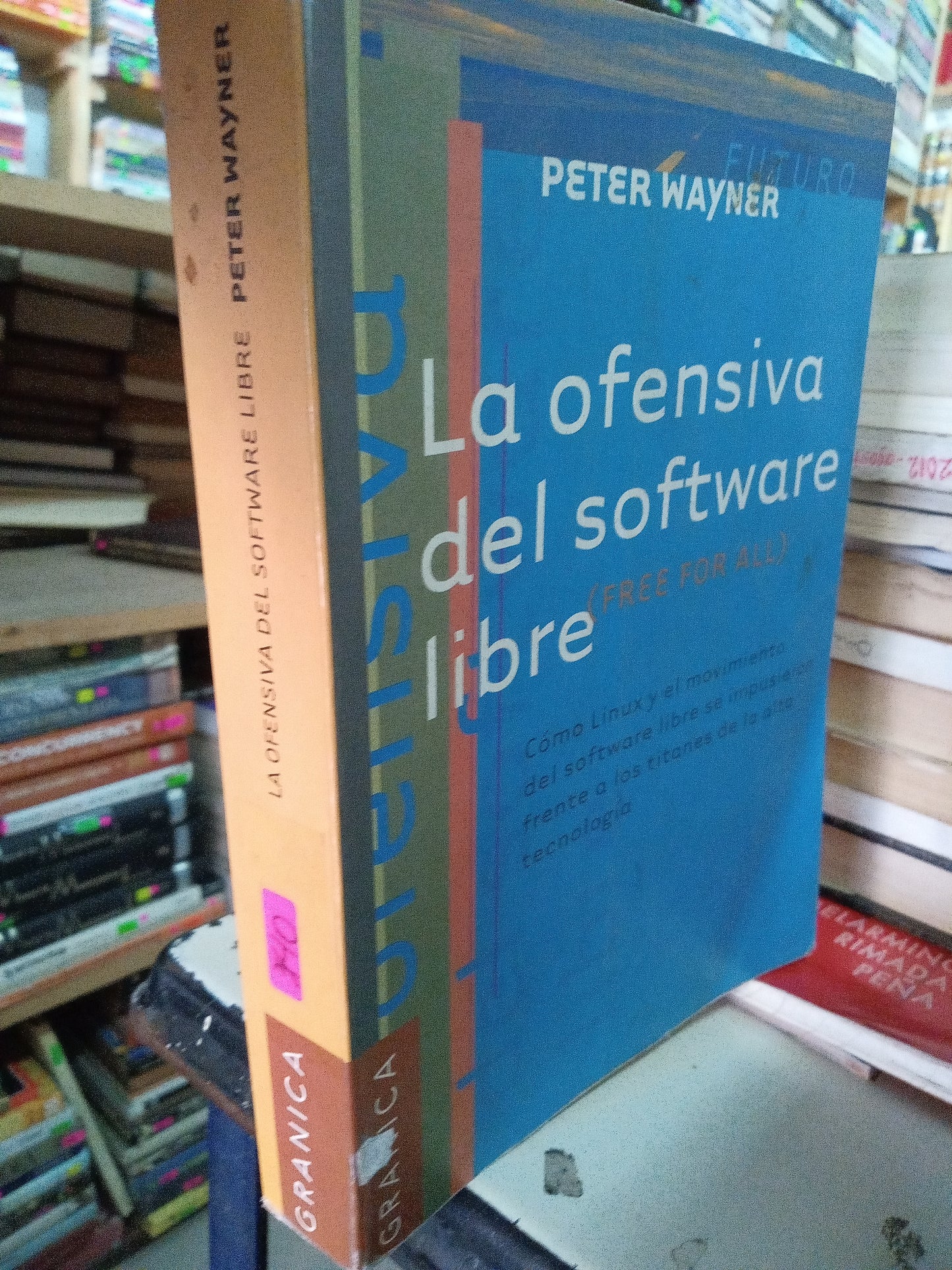 LA OFENSIVA DEL SOFTWARE LIBRE POR PETER WAYNER USADO IDIOMAS LITERARIO 207