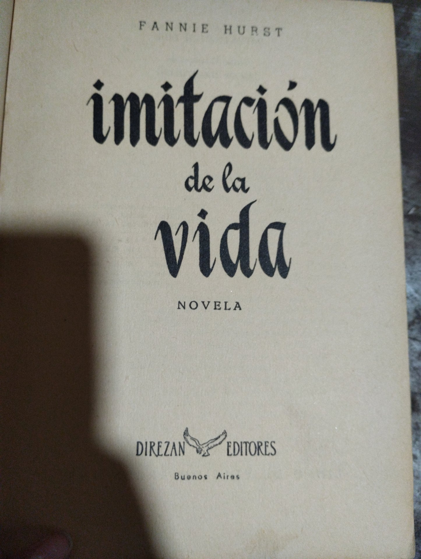 IMITACION DE LA VIDA POR FANNIE HURST USADO NOVELAS ALDAMA