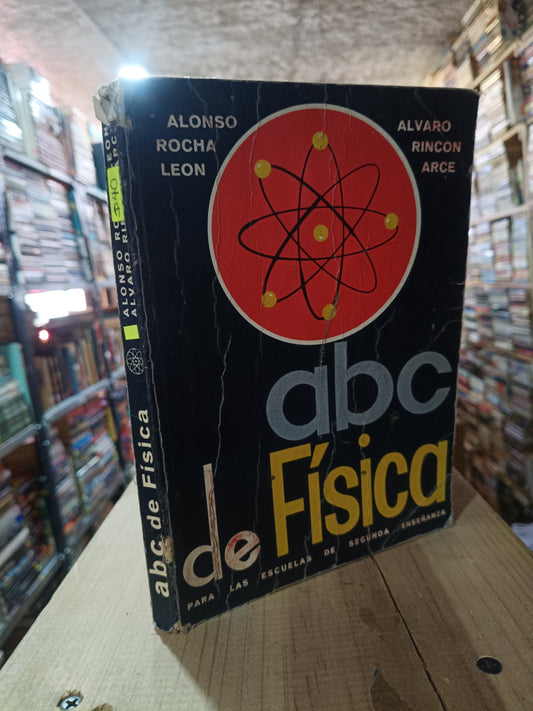 ABC DE FISICA POR ALONSO ROCHA LEON Y ALVARO RINCON ARCE USADO FISICA ALDAMA