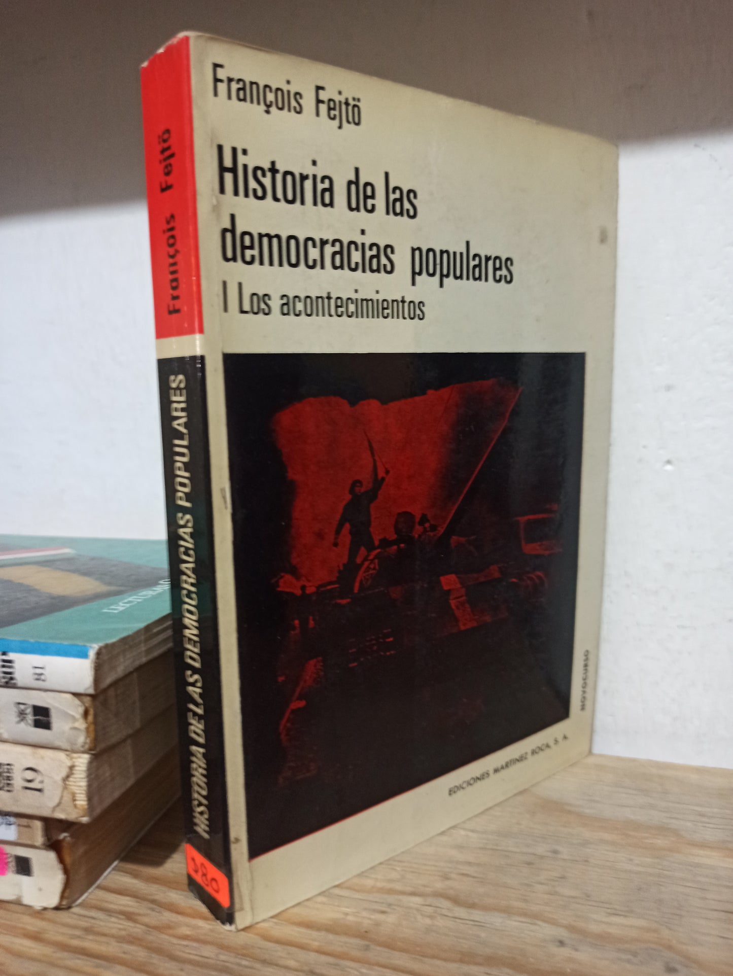 HISTORIA DE LAS DEMOCRACIAS POPULARES POR FRANCOIS FEJTO USADO HISTORIA JUÁREZ