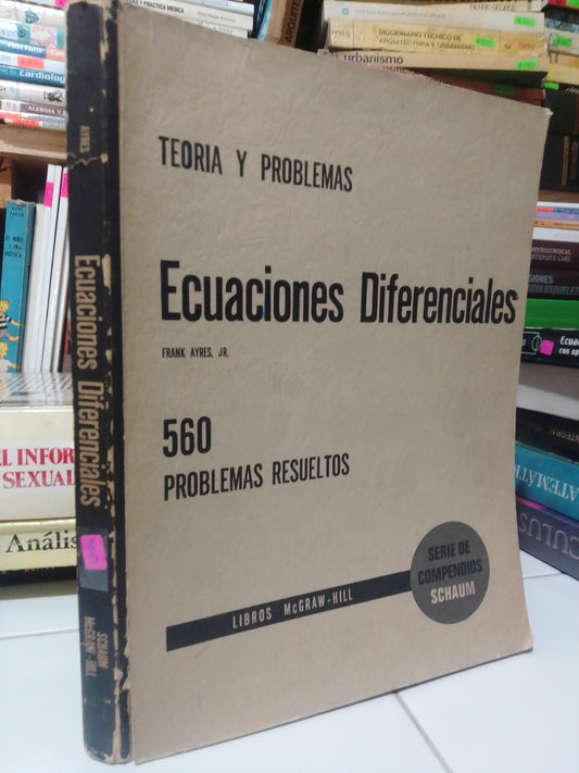 ECUACIONES DIFERENCIALES 560 PROBLEMAS RESUELTOS POR FRANK AYRES USADO MATEMATICAS JUAREZ