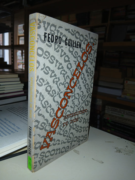 VASCONCELOS "APRESURADO DE DIOS" POR FEDRO GUILLEN USADO NOVELA LITERARIO 207