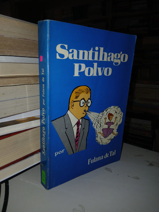 SANTIHAGO POLVO POR FULANA DE TAL USADO NOVELA LITERARIO 207