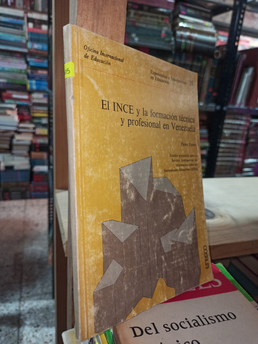 EL INCE Y LA FORMACION TECNICA Y PROFESIONAL EN VENEZUELA POR PIERRE FURTER USADO SOCIOLOGIA ALDAMA