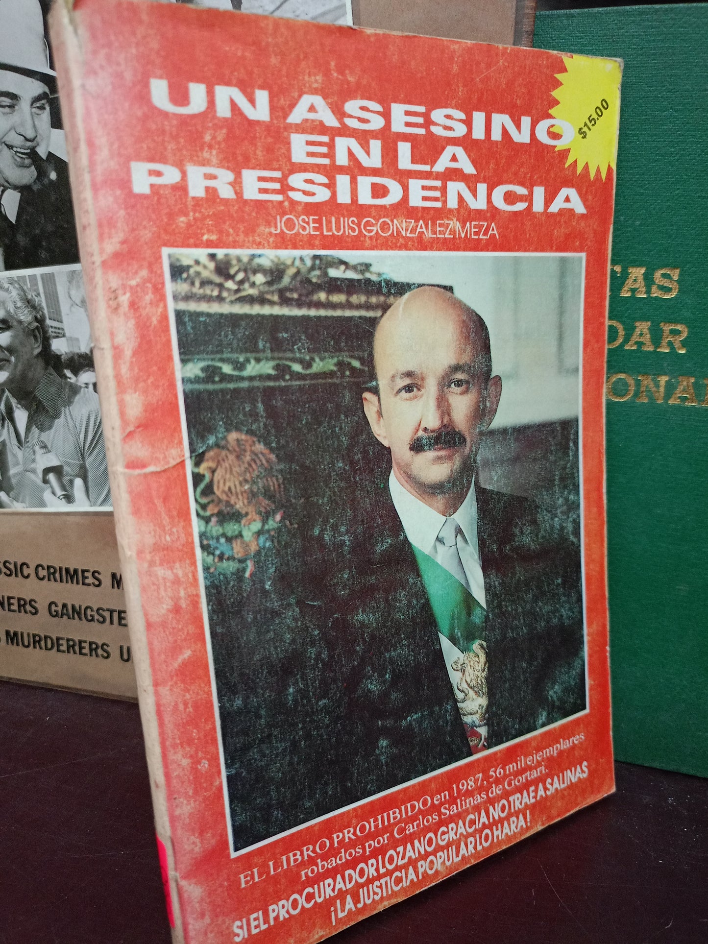 UN ASESINO EN LA PRESIDENCIA POR JOSE LUIS GONZÁLEZ MEZA USADO POLITICA LITERARIO 305