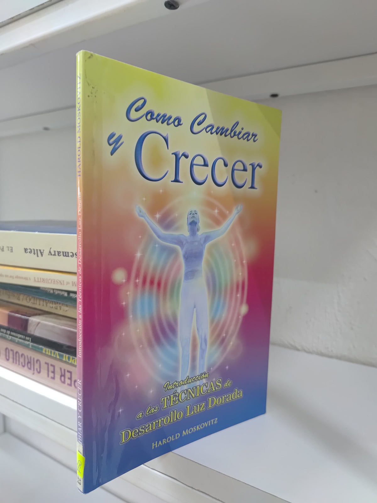 COMO CAMBIAR Y CRECER POR HAROLD MOSKOVITZ USADO ESOTERISMO JUAREZ 515