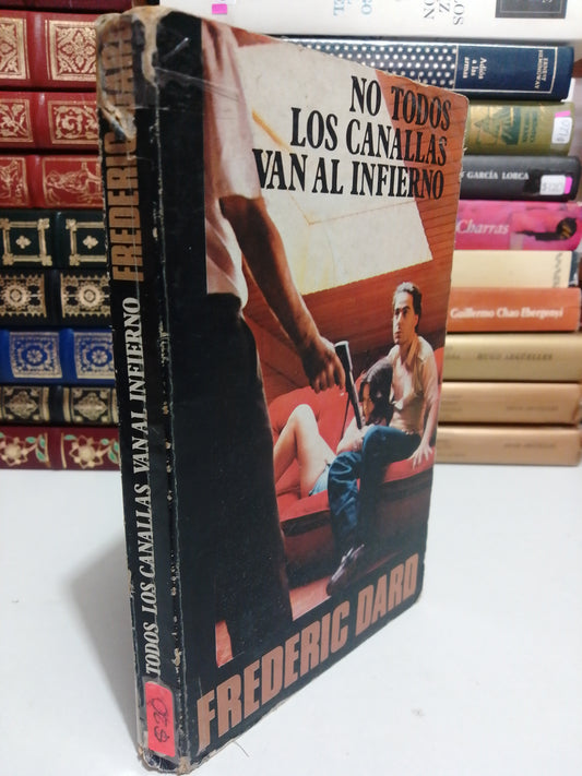 NO TODOS LOS CANALLAS VAN AL INFIERNO POR FREDERIC DARD USADO NOVELA JUAREZ