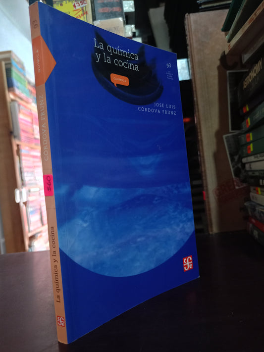 LA QUIMICA Y LA COCINA JOSE LUIS CORDOVA FRUNZ USADO CIENCIA LITERARIO 305