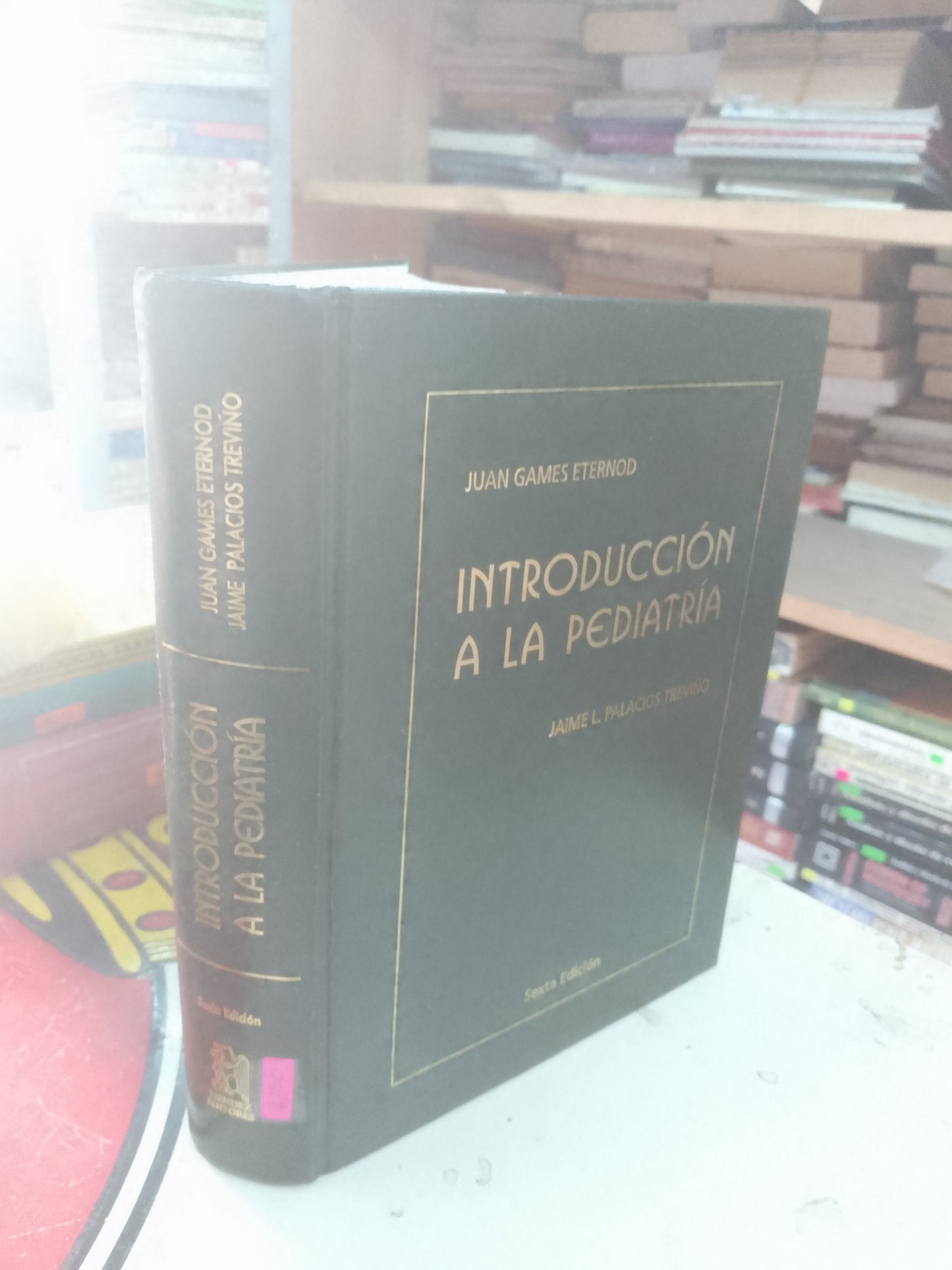 INTRODUCCIÓN A LA PEDIATRÍA POR JUAN GAMES ETERNOD Y JAIME L. PALACIOS TREVIÑO USADO MEDICINA LITERARIO 207