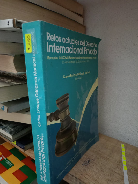 RETOS ACTUALES DEL DERECHO INTERNACIONAL PRIVADO POR CARLOS ENRIQUE ODRIOZOLA USADO DERECHO LITERARIO 305