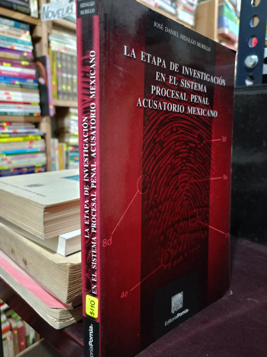 LA ETAPA DE INVESTIGACIÓN EN EL SISTEMA PROCESAL PENAL ACUSATORIO MEXICANO USADO DERECHO LITERARIO 305