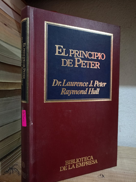 EL PRINCIPIO DE PETER POR LAURENCE J.PETER, RAYMOND HULL USADO ADMIN LITERARIO 305